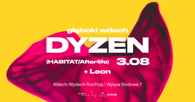 GŁĘBOKI WDECH | DYZEN (HABITAT/Afterlife) + Leon