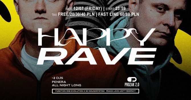 HAPPY RAVE: PENERA ((all night long)) | Prozak 2.0