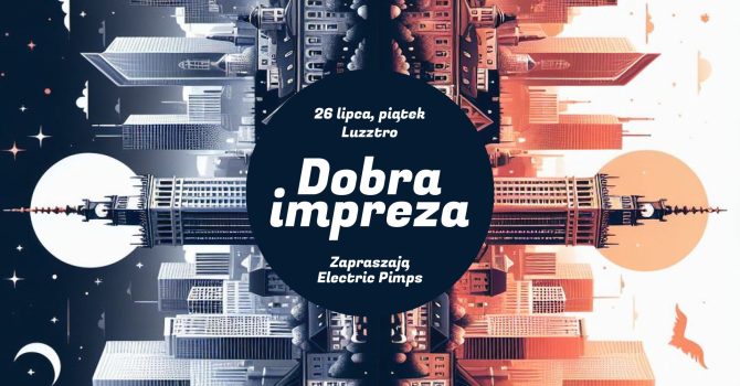 DOBRA IMPREZA | LUZZTRO