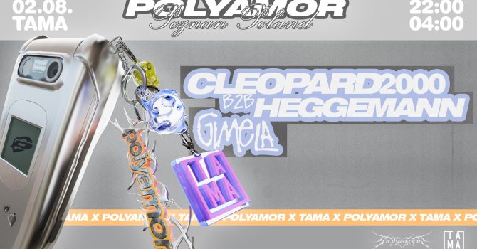 Polyamor pres. CLEOPARD2000 b2b MIKA HEGGEMANN | Tama Open Air x Łowcy