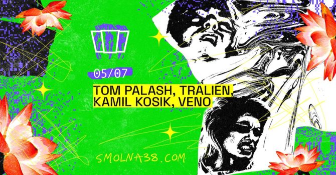Smolna: Tom Palash / Tralien / Kamil Kosik / VENO