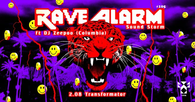 RAVE ALARM #105 Sound Storm w/ DJ ZEEPO (COL)