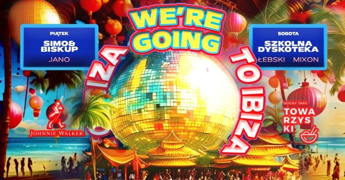 We’re going to Ibiza | Szkolna Dyskoteka na NTT