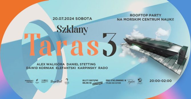 Szklany Taras 3 – Ostatni Rooftop party na dachu Morskiego Centrum Nauki (Łasztownia)