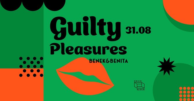 GUILTY PLEASURES | HOCKI KLOCKI | LUNAPARK