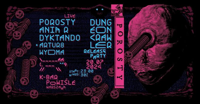 Release party: Porosty “Dungeon Crawler” + Ania R + Dyktando | Artur8, Wydma