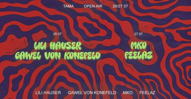 Tama Open Air x Łowcy: LILI HAUSER & GAWEŁ VON KONEFELD | MKO & FEELAZ
