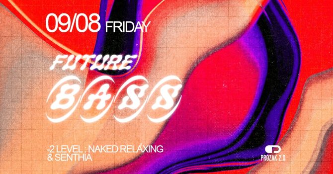 Future Bass: NAKED RELAXING | Prozak 2.0