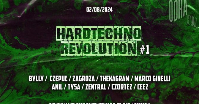 Hardtechno Revolution 1# Marco Ginelli, Zagroza, Czepuł, Bylly, Zentral and more…