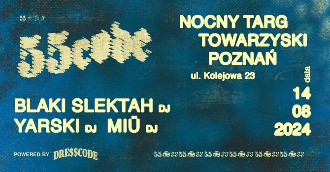 55CODE X NOCNY TARG TOWARZYSKI | POZNAŃ