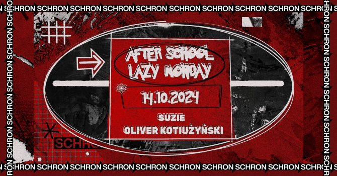 AFTER SCHOOL LAZY MONDAY #117: SUZIE, OLIVER KOTIUŻYŃSKI