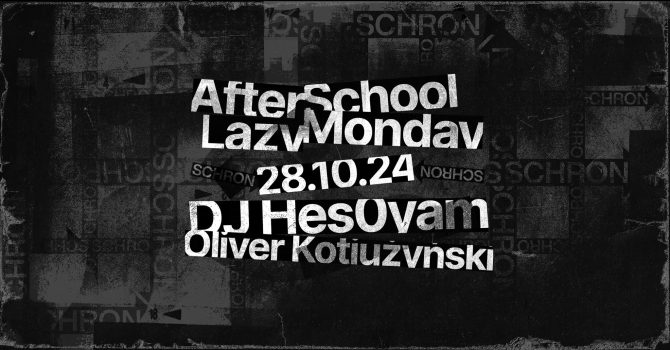 AFTER SCHOOL LAZY MONDAY #119: DJ Hes0yam, Oliver Kotiużyński