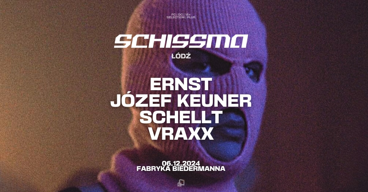 SCHISSMA: Łódź with Schissma Residents: Schellt, Vraxx, Ernst, Józef Keuner