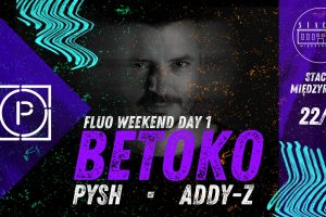 Fluo Weekend DAY 1 – Betoko (OKO Recordings)