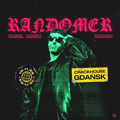 Randomer (UK) | Crackhouse | Gdańsk