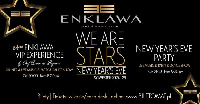WE ARE STARS – Sylwester w Enklawie!