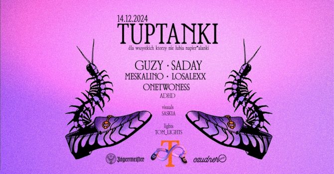 tuptanki – GUZY * SADAY * MESKALINO * ONETWONESS * LOSALEXX * ADHD | Gdańsk [ODWOŁANE]