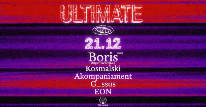 UTLIMATE | BORIS [OSTGUT TON / BERGHAIN]