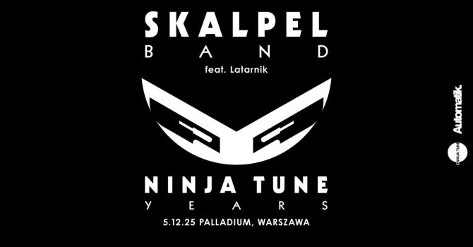Skalpel Band – Ninja Tune Years | Warszawa